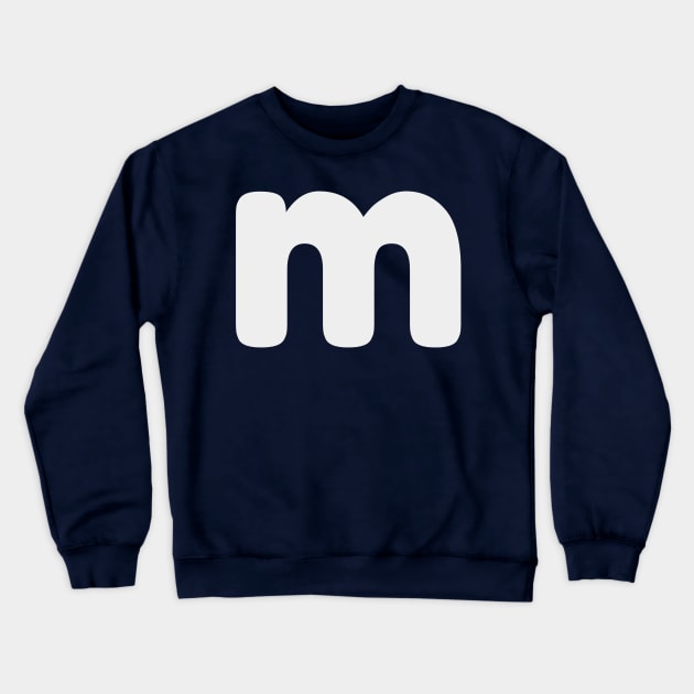 Letter M Lower Case m Alphabet Crewneck Sweatshirt by NaniMc